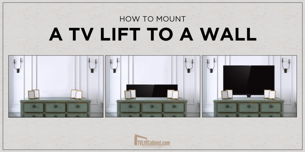 How to Mount A TV Lift To a Wall